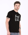 Shop Trust The Vibes Half Sleeve T-Shirt-Design