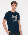 Shop Trust The Vibes Half Sleeve T-Shirt-Design