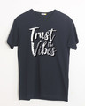 Shop Trust The Vibes Half Sleeve T-Shirt-Front