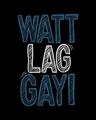 Shop Watt Lag Gayi Full Sleeve T-Shirt