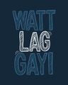 Shop Watt Lag Gayi Half Sleeve T-Shirt