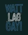 Shop Watt Lag Gayi Half Sleeve T-Shirt