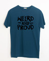 Shop Weird And Proud Half Sleeve T-Shirt-Front