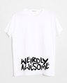 Shop Weirdly Awesome Half Sleeve Printed T-Shirt-Front