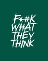 Shop What They Think Full Sleeve T-Shirt Dark Forest Green-Full