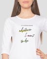 Shop Whatever I Want to be Round Neck 3/4 Sleeve T-Shirt White-Front