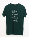 Shop When In Doubt Travel Half Sleeve T-Shirt-Front
