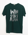 Shop Win Or Try Again Half Sleeve T-Shirt-Front