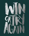 Shop Win Or Try Again Half Sleeve T-Shirt