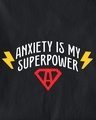 Shop Women's Black Anxiety Is My Superpower Graphic Printed T-shirt-Full