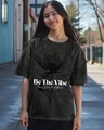 Shop Women's Black Be The Vibe Graphic Printed Oversized Acid Wash T-shirt-Front
