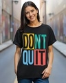 Shop Women's Black Don't Quit Boyfriend T-shirt-Front