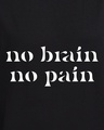 Shop Women's Black No Brain No Pain Typography Oversized T-shirt