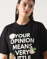 Shop Women's Black Opinion Means Little Graphic Printed Oversized T-shirt