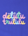 Shop Women's Blue Delulu Come Trululu Graphic Printed Oversized T-shirt
