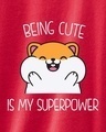 Shop Women's Bold Red Being Cute is My Super Power Graphic Printed Oversized T-shirt