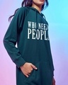 Shop Women's Green Who Needs People Graphic Printed Hoodie Dress