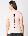 Shop Women's Pink Kill This Love Typography T-shirt-Design