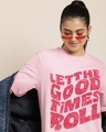 Shop Women's Pink Let The Good Times Roll Typography Oversized T-shirt-Front