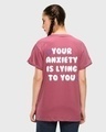 Shop Women's Pink Your Anxiety Is Lying To You Typography Boyfriend T-shirt-Design