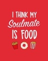 Shop Women's Red I Think My Soulmate Is Food Typography Boyfriend T-shirt-Full