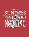 Shop Women's Red Sundays We Do Nothing Typography Boyfriend T-shirt-Full