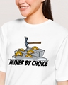 Shop Women's White Miner By Choice Graphic Printed Oversized T-shirt-Design