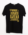 Shop Work Hard Play Harder Half Sleeve T-Shirt-Front