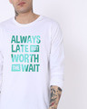 Shop Worth The Wait Full Sleeve T-Shirt-Front