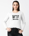 Shop WTF Food Full Sleeves T-Shirt White-Front