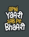 Shop Yaari Sab pe Bhaari Half Sleeve T-Shirt-Full