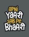 Shop Yaari Sab Pe Bhari Half Sleeve T-Shirt-Full