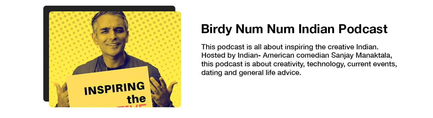 Birdy Num Num Indian Podcast