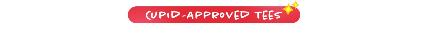 cupid approved Tees Header