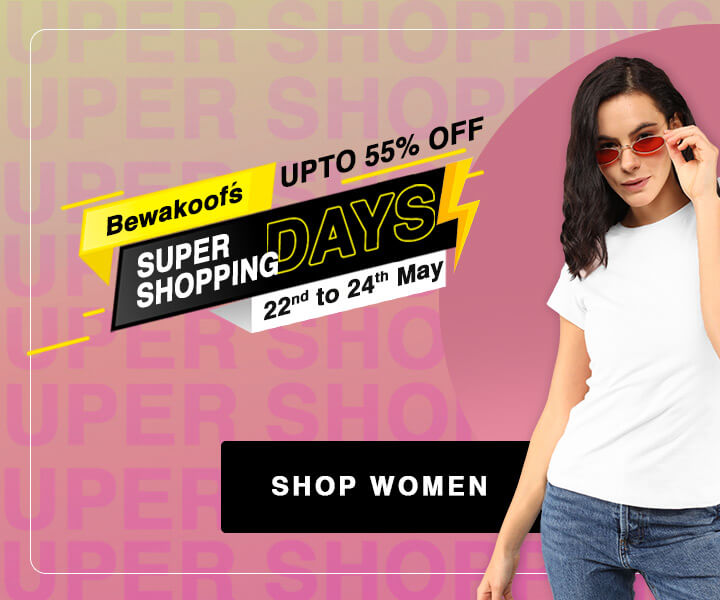 Bewakoof's Super Shopping Days - Women