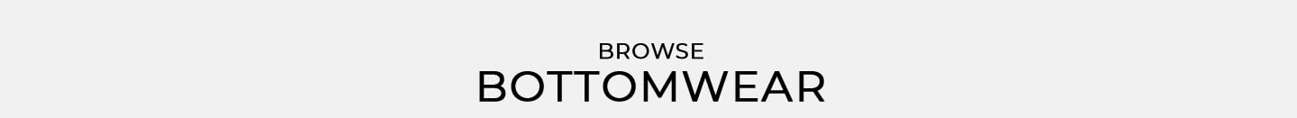 Bottomwear for Women