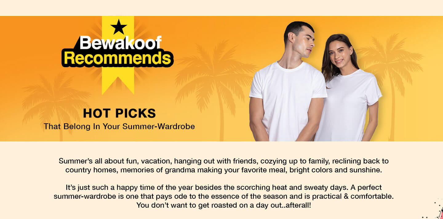 Hot Picks That Belong In Your Summer-Wardrobe