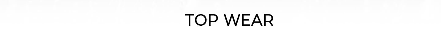 Topwear - Monsoon Plains Clothing