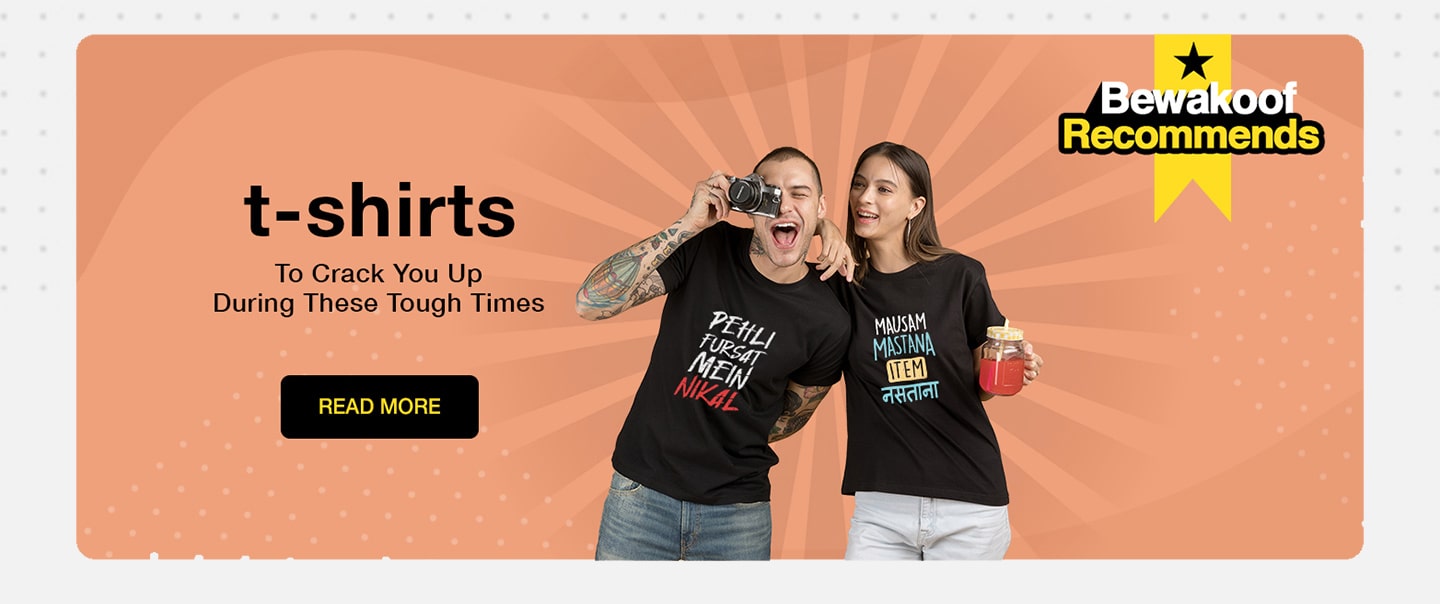 Bewakoof Recommends - Funniest T-Shirts
