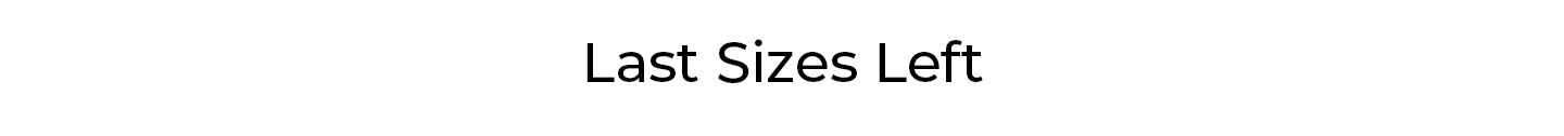 Last Sizes Left for men