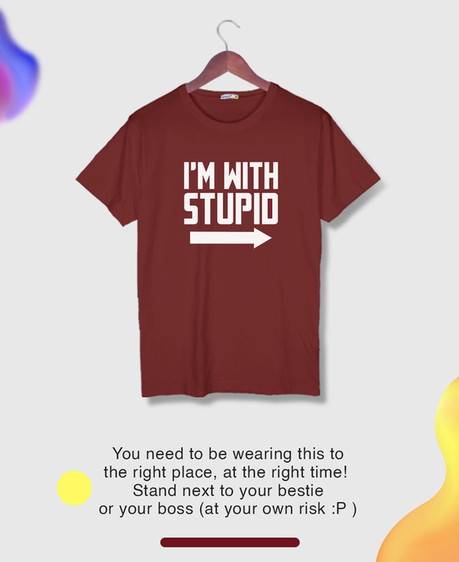 Buy With Stupid Half Sleeve T-Shirt at Bewakoof.com