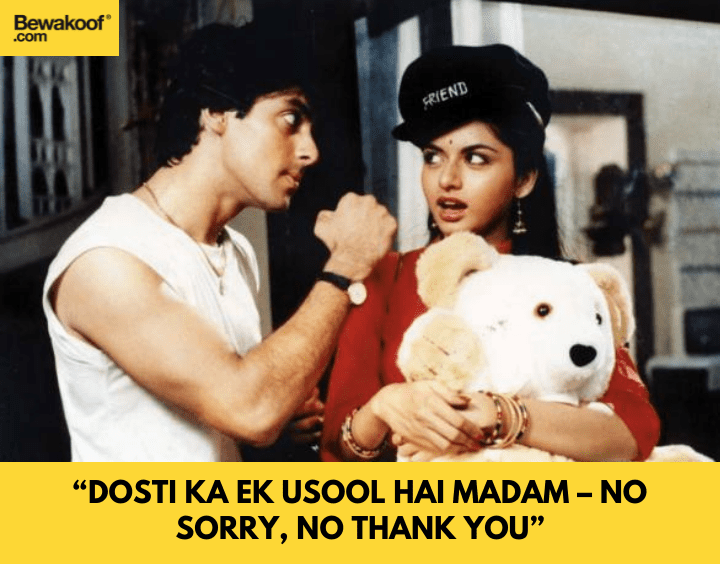  Dosti ka ek usool hai madam – no sorry, no thank you - famous bollywood dialogues