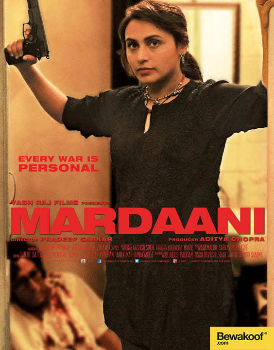 Mardaani - Bollywood Hindi Action Movies - Bewakoof Blog 