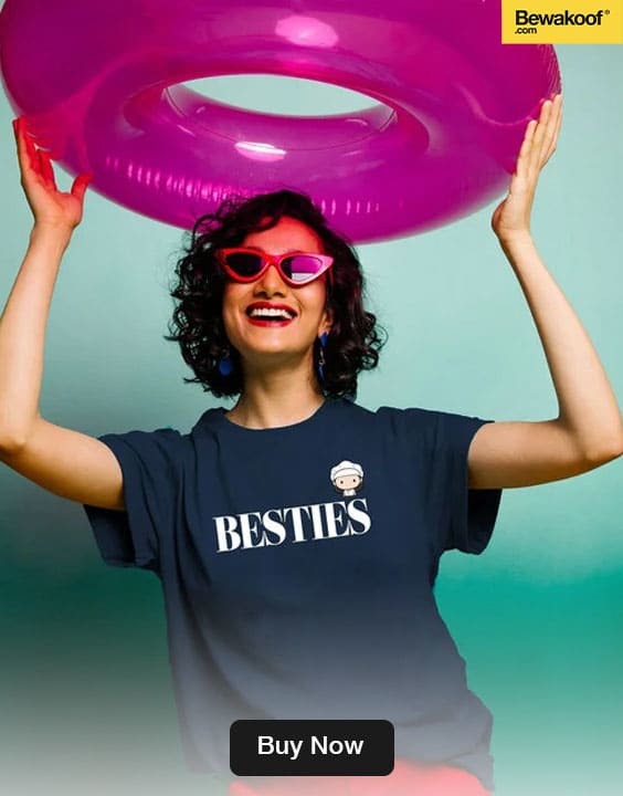 Fun Women T-Shirt - Gifts for Best Friends - Bewakoof Blog